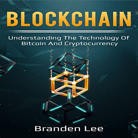 And truly the next generation of currency. Amazon.com: Blockchain: Understanding the Technology of Bitcoin and Cryptocurrency (Audible ...