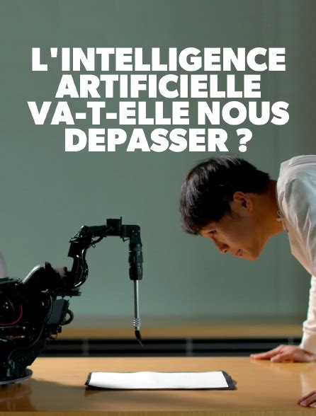 Intelligence artificielle en streaming sur canal+. L'intelligence artificielle va-t-elle nous dépasser ? en ...