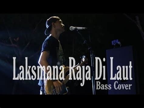 Laksmana raja di laut is on facebook. Laksmana Raja di Laut - Iyet Bustami || Bass cover ...
