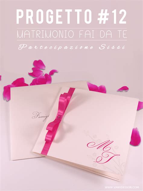 Maybe you would like to learn more about one of these? MATRIMONIO FAI DA TE Tutorial Partecipazione Sissi ...