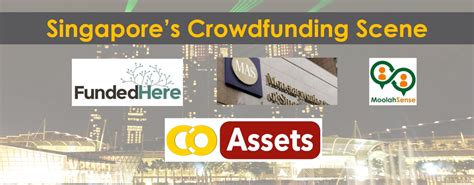 26 best crowdfunding sites for business, personal, & charitable fundraising. Singapore's Crowdfunding Scene | Fintech Singapore