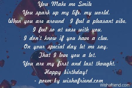 I wonder how my life will be if you are not a part of it. You Make me Smile, Girlfriend Birthday Poem