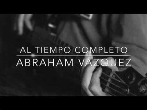 Check out our fuerza regida selection for the very best in unique or custom, handmade pieces from our bumper stickers shops. Al Tiempo Completo- Abraham Vazquez(inedito) - YouTube