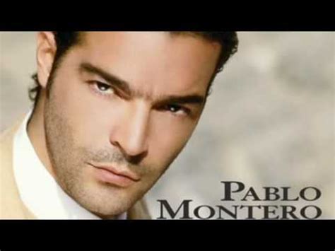 Montero claims his heart has always been with singing first. Pablo Montero....Florecita - YouTube