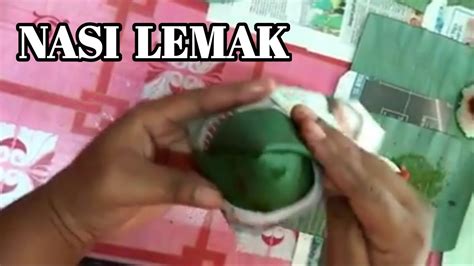 Kehidupan baru bermula untuk posting terakhir? Cara Bungkus Nasi Lemak Dengan Mudah - YouTube