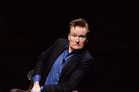 'if you work really hard, and you're kind, amazing things will happen.', 'a study in the washington post says that women have better verbal skills than men. Conan O'Brien on Women in Comedy and Life Lessons Learned ...