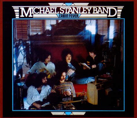 After the group folded, stanley has since worked as a solo artist. johnkatsmc5: Michael Stanley Band ‎"Cabin Fever" 1978 US ...