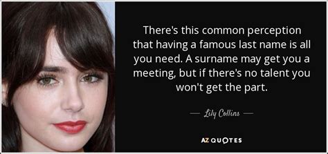 She is an actress and producer, known for django unchained (2012), scandal (2012) and ray (2004). Lily Collins quote: There's this common perception that ...