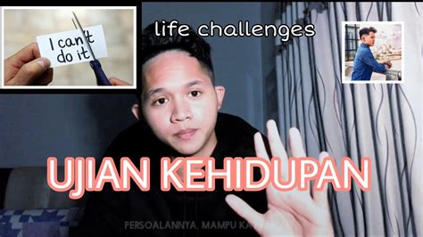 Petualangan ketika menjalani kehidupan dapat dituangkan dalam bentuk puisi seperti yang tertulis di. UJIAN KEHIDUPAN...Life challenges - YouTube