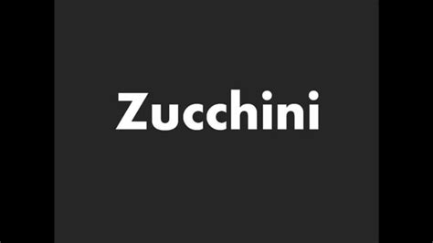 Check spelling or type a new query. How to Pronounce Zucchini - YouTube
