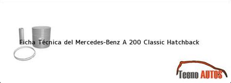 Mercedes benz a200 blueefficiency style mt. Ficha Técnica del Mercedes-Benz A 200 Classic Hatchback, ensamblado en 2009 | TecnoAutos.com
