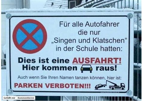 21 schilder, die einfach nur großartig sind. Parken verboten :-) | Lustige sprüche, Witzige sprüche ...