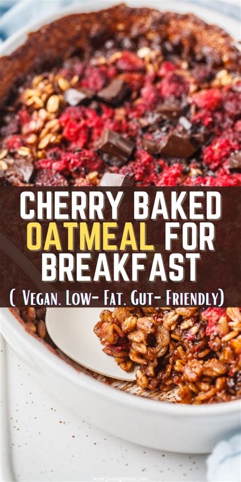 Oat bran is fibrous, but don't let that scare you away; Cherry Baked Oatmeal for Breakfast (Vegan, Low-Fat, Gut ...