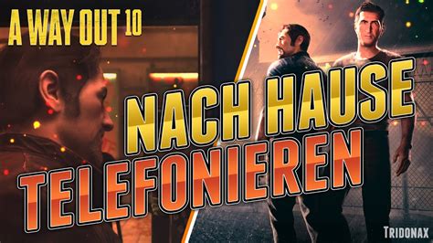 Bitte geben sie eine uhrzeit an. Nach Hause telefonieren | A Way Out #10 | Deutsch ...