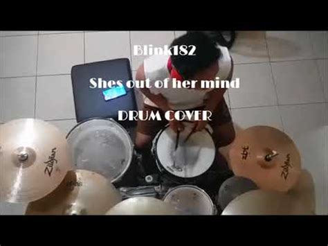 Let me see your passports, i gave him mine and catherine got her out of hers handbag. Blink182 - Shes out of her mind Drum cover - YouTube