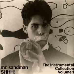 The world's most powerful app is. mr. sandman - SHHH! The Instrumental Collection Volume 1 ...