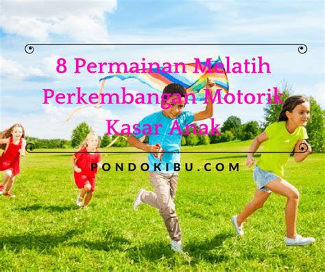 Pengendalian motorik biasanya digunakan dalam bidang ilmu psikologi. 8 Permainan Melatih Perkembangan Motorik Kasar Anak