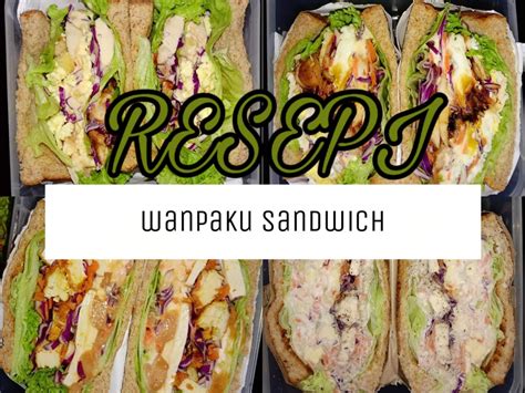 Check spelling or type a new query. RESEPI : PELBAGAI JENIS WANPAKU SANDWICH