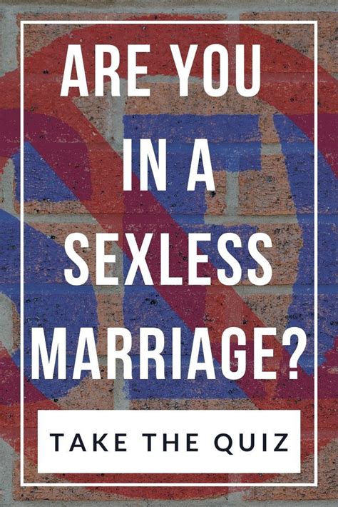 While a sexless marriage doesn't always end in divorce, a relationship does need a level of intimacy to survive. Sexless Marriage Quiz: Are You in One? - Our Peaceful ...
