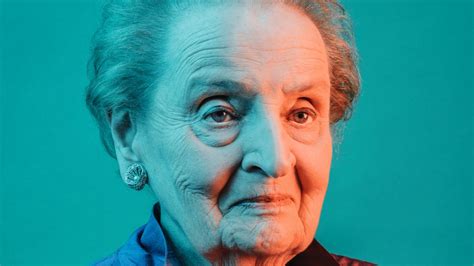 Top 10 most famous madeleine albright quotes (best) there is a significant moral difference between a person who commits a. Madeleine Albright im Interview über Diplomatie - SZ Magazin