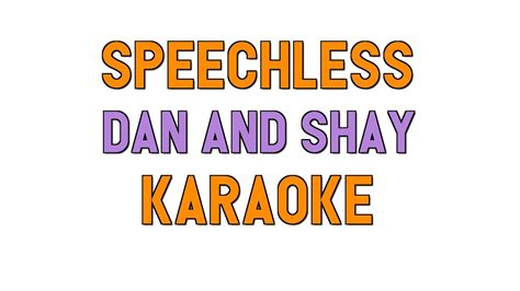 Speechless lyrics performed by dan + shay: Speechless (KARAOKE) - Dan and Shay | for lyrics / cover ...