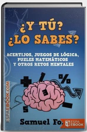 Este juego va de perlas para todos los que dejamos de estudiar hace tiempo. COLECCIÓN DE JUEGOS: ¿Y tú? ¿Lo sabes?. Acertijos, juegos mentales y retos de lógica