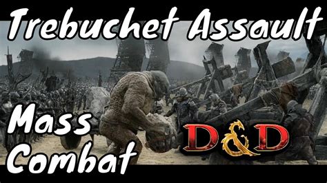 I guess maybe wizards will bring out one of their own in 5e, 5 level 1 pcs vs. D&D (5e): Mass Combat - Trebuchet Assault - YouTube