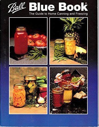 The book provides recipes and procedures for water bathed home preserves, as well as basic procedures and some recipes for pressure canning, healthy canning. Ball blue book guide to home canning casaruraldavina.com