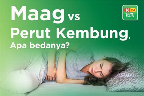 Sakit perut adalah ketidakselesaan di kawasan antara dada dan pelvis. Maag Vs Perut Kembung, Apakah sama? - K24Klik