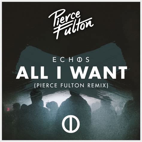 Wind shear songtext der von dir gesuchte text wind shear von pierce fulton ist in unserer datenbank noch nicht vorhanden. Echos - All I Want (Pierce Fulton Remix)