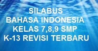 Teks4 rpp bahasaku bi smp 2kompetensi dasarmateripokok/pembelajarankegiatan pembelajaranindikatorpenilaianalokasiwaktusumber. DOWNLOAD SILABUS BAHASA INDONESIA KELAS 7,8,9 SMP K13 ...