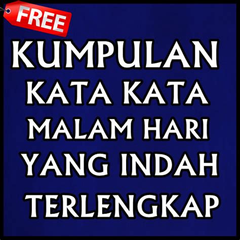 Pasangan terbaik ialah dia yang bisa membimbing bukan hanya di. Download Kata Kata Malam Hari yang Indah Google Play softwares - aPypnMjUYr6w | mobile9