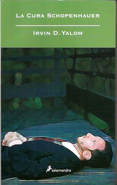 Supererò le correnti gravitazionali, lo spazio e la luce per non farti invecchiare. 50 libros #32 La cura Schopenhauer, de Irvin D. Yalom ...