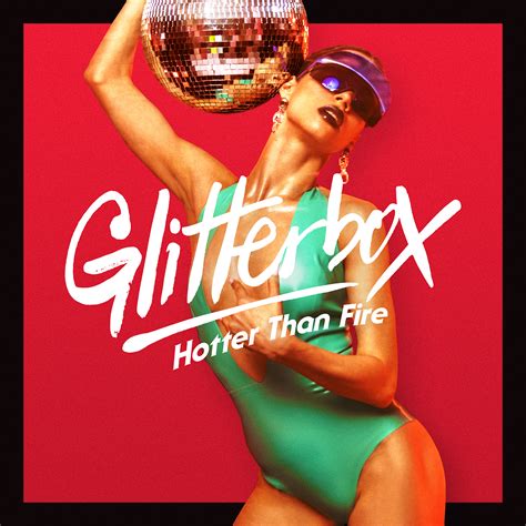 Watch the video for hotter than fire from eric saade's hotter than fire for free, and see the artwork, lyrics and similar artists. Glitterbox presents: Hotter Than Fire | Glitterbox™