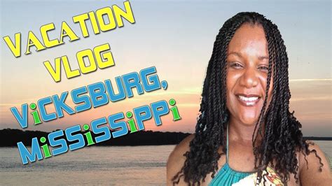 Vicksburg, ms has hot, muggy summers and mild winters. Vacation Vlog from Vicksburg, Mississippi ...