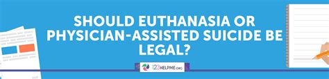 My legal opinion concerning abortion is analogous to my legal opinion concerning euthanasia. Should Euthanasia or Physician-assisted Suicide Be Legal ...