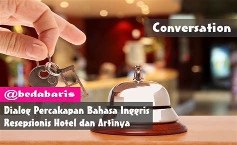 Menurut herjanto (2007), persediaan adalah bahan atau barang yang disimpan yang akan digunakan untuk memenuhi. Contoh Dialog Percakapan Bahasa Inggris Resepsionis Hotel dan Artinya | Bahasa, Inggris, Bahasa ...