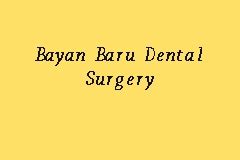 Või arst, klinik singapore relau bayan lepas, malaisia, lahtiolekuajad klinik singapore relau, aadress, kommentaare, telefon. Bayan Baru Dental Surgery, Dental Clinic in Bandar Bayan Baru