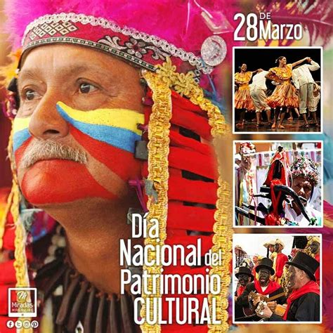 Las actividades corresponden al día nacional del patrimonio cultural, a celebrarse cada 28 de marzo en homenaje al natalicio de francisco de miranda también se invertirá en el fortalecimiento del archivo general de la nación (agn), de la biblioteca nacional de venezuela (bnv) y en el instituto. 28 de Marzo. Día nacional del patrimonio cultural. Vaya ...