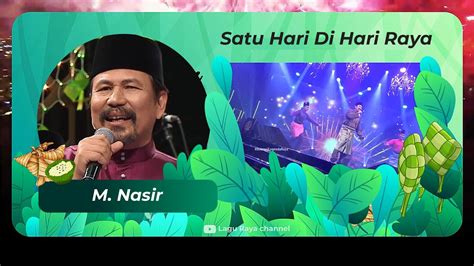 Lagu raya 'suasana hari raya' versi thailand. M. Nasir Lagu Raya Satu Hari Di Hari Raya - YouTube