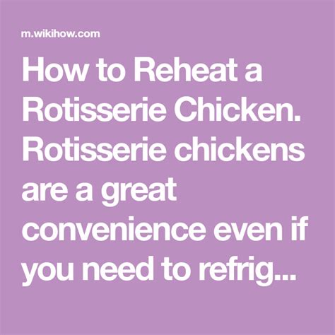 Wondering how to reheat rotisseries chicken? Pin on Food!!!!