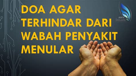 Doa kesembuhan islam untuk menyembuhkan berbagai penyakit yang manjur diambil dari ayat al quran, doa dari para nabi, serta dari ilmu hikmah. DOA AGAR TERHINDAR DARI WABAH VIRUS CORONA & PENYAKIT ...