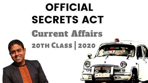 Official secrets act 1972 is an act to revise and consolidate the law relating to the protection of official secrets. Official Secrets Act | 20th class | Current Affairs class ...