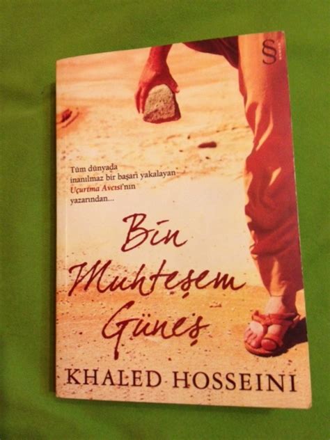 Bu aralar savaşla ilgili kitaplar okumuşum hep. KİTAPLIK Güncesi: BİN MUHTEŞEM GÜNEŞ Khaled HOSSEINI