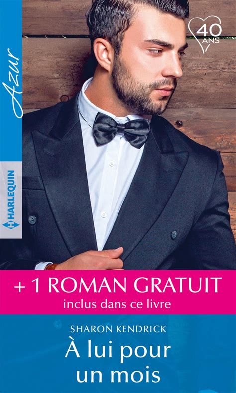 A lui pour un mois + 1 roman GRATUIT - Harlequin