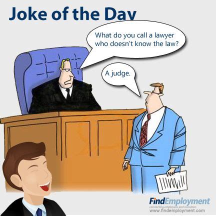 Funny, inspirational, and famous quotes about lawyers and their careers. Joke what do you call a lawyer who doesn't know the law ...