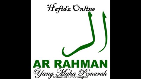 Baca surat ar rahman lengkap bacaan arab, latin & terjemah indonesia. Bacaan Surat Ar-Rahman (Allah) Yang Maha Pengasih - YouTube