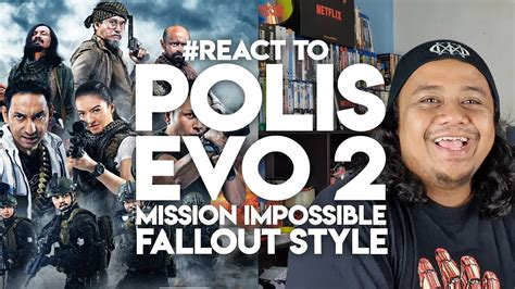 Sekumpulan pengganas telah menawan sebuah kampung dan menjadikan penduduk. #React to POLIS EVO 2 [MISSION IMPOSSIBLE FALLOUT Style ...