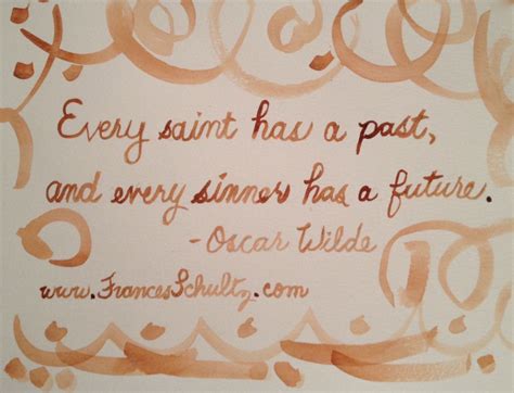 I have an affinity for oscar wilde, and this pendant is perfect. Every saint has a past, and every sinner has a future. Oscar Wilde. | Book quotes funny, Quotes ...