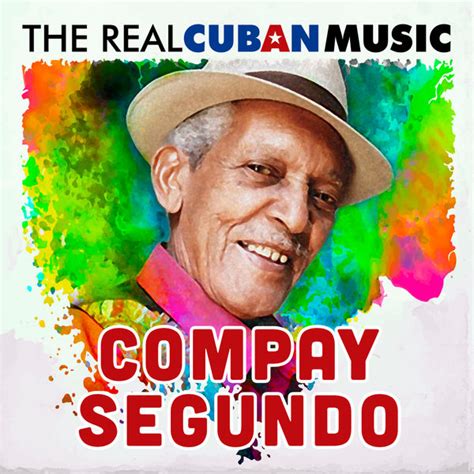 Authentic cuban music in havana's bars. Album The Real Cuban Music (Remasterizado), Compay Segundo | Qobuz: download and streaming in ...